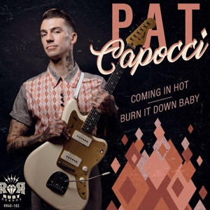 Обложка для Pat Capocci - Coming in Hot