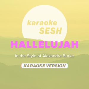 Обложка для karaoke SESH - Hallelujah (In The Style of Alexandra Burke)