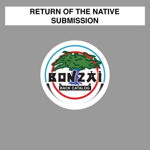 Обложка для Return Of The Native - Submission