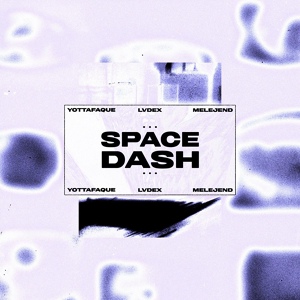 Обложка для yottafaque, LVDEX feat. Melejend - Spacedash