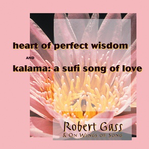 Обложка для Robert Gass & On Wings Of Song - Heart Of Perfect Wisdom
