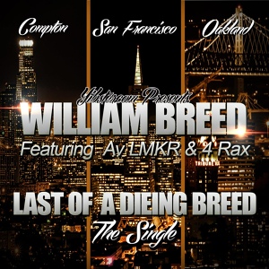 Обложка для William Breed feat. 4RAX, Av LMKR - Last of a Dieing Breed