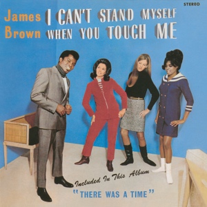 Обложка для James Brown - I Can't Stand Myself (When You Touch Me)