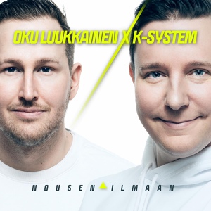Обложка для DJ Oku Luukkainen, K-System - Nousen ilmaan