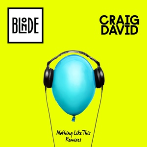 Обложка для Blonde, Craig David - Nothing Like This