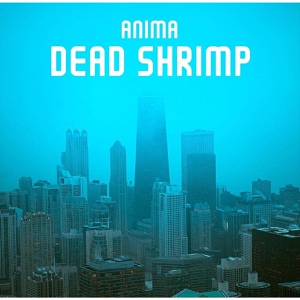 Обложка для Anima - Dead Shrimp
