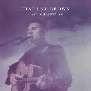 Обложка для Findlay Brown - Last Christmas