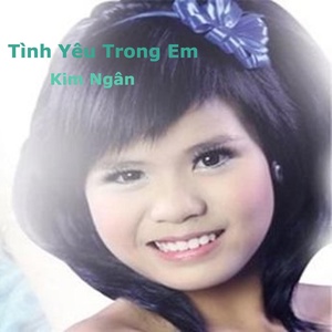 Обложка для Kim Ngân - Vì Em Đã Quá Yêu Anh