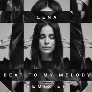 Обложка для Lena - Beat To My Melody (Dayne S Remix)