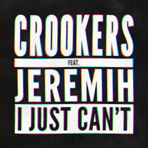 Обложка для Неизвестен - Crookers feat. Jeremih - I Just Cant (Steve Smart Radio Edit)