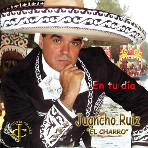 Обложка для Juancho Ruiz (El Charro) - El jaliciense