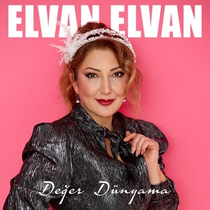 Обложка для Elvan Elvan - Değer Dünyama