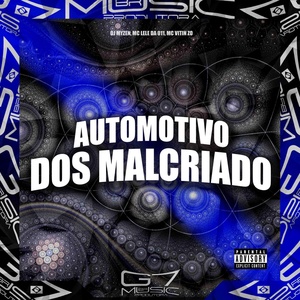 Обложка для DJ Myzen, MC LELE DA 011, MC VITIN ZO - Automotivo dos Malcriado