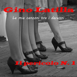 Обложка для Gino Latilla - Il pericolo N. 1