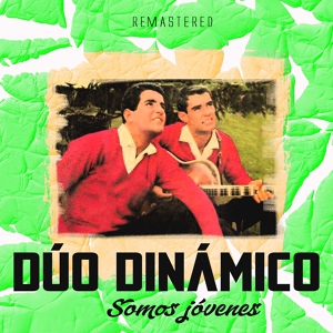 Обложка для Dúo Dinámico - Rock and Roll de la Alegría
