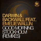 Обложка для Darwin & Backwall feat. Emelie Wallin - Good Morning Stockholm (feat. Emelie Wallin)