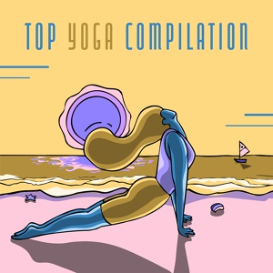 Обложка для Yoga Music, Meditation Yoga Empire, Yoga Music Followers - Yoga Top 100