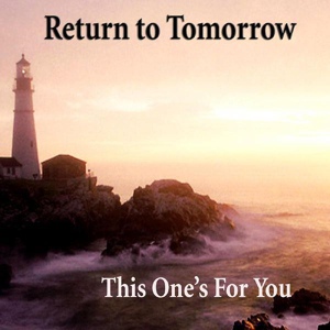 Обложка для Return To Tomorrow - Never Enough