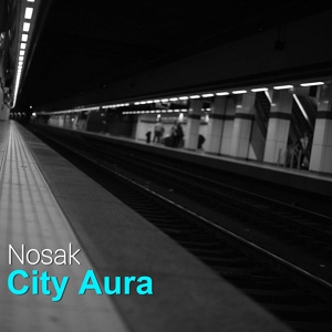 Обложка для Nosak - City Aura