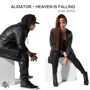 Обложка для Aligator feat. AERO - Heaven Is Falling