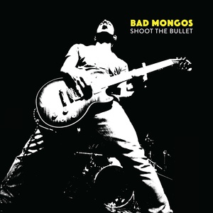 Обложка для Bad Mongos - Shoot the Bullet