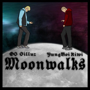Обложка для OG Gilluz, YungBoiKiwi - Moonwalks