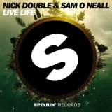 Обложка для Nick Double & Sam O Neall - Live Life (Tøni Mash-Up)