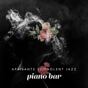 Обложка для Piano bar musique masters feat. Jazz douce musique d'ambiance - Humeur positive