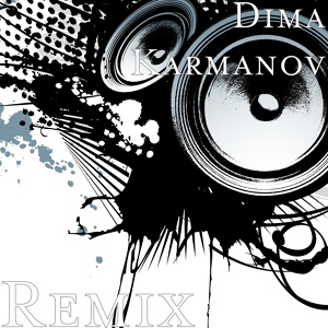 Обложка для Dima Karmanov - Remix