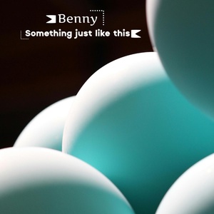 Обложка для Benny - Something just like this