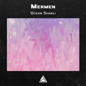 Обложка для Mermen - Ocean Shakli