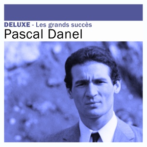 Обложка для Pascal Danel - J'écris ton nom