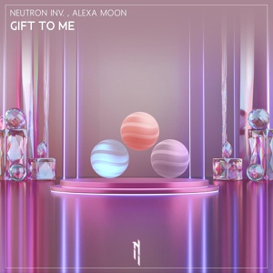 Обложка для Neutron Inv., Alexa Moon - Gift To Me