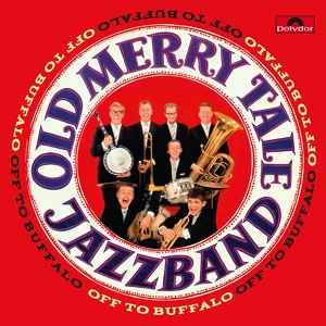 Обложка для Old Merry Tale Jazzband - Off To Buffalo