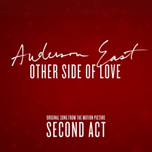 Обложка для Anderson East - Other Side of Love (From the Motion Picture "Second Act")