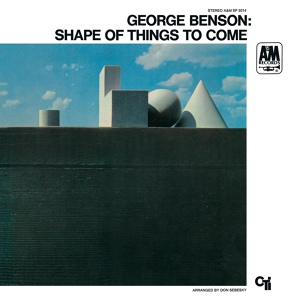 Обложка для George Benson - Shape Of Things To Come