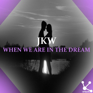 Обложка для JKW - When We Are in the Dream