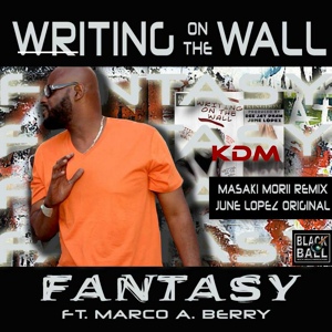 Обложка для Fantasy feat. Marco A. Berry - Writing On The Wall