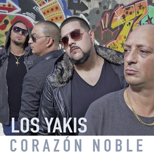 Обложка для LOS YAKIS - Corazón Noble