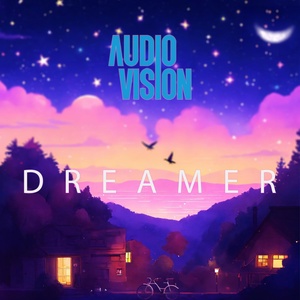 Обложка для AUDIOVISION - Dreamer