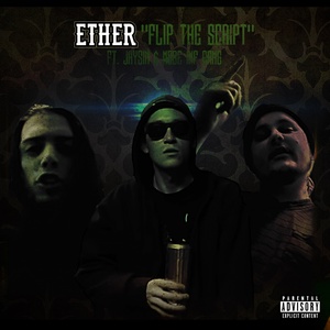 Обложка для Ether feat. Nobe Inf Gang, Jaysin - Flip the Script