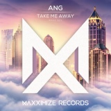 Обложка для ANG - Take Me Away