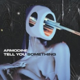 Обложка для Armodine - Tell You Something