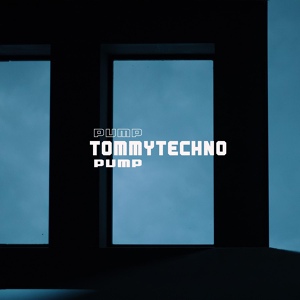 Обложка для Tommytechno - Pump