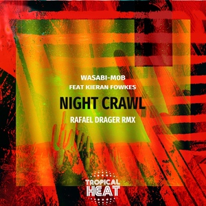 Обложка для Wasabi, M0b, Rafael Drager, Kieran Fowkes - Night Crawl