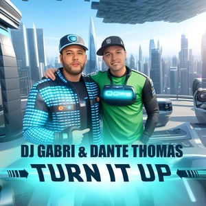 Обложка для DJ GABRI, Dante Thomas - Turn It Up