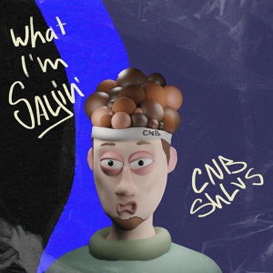 Обложка для Curly Nikeboy, shlvs - What I'm Sayin