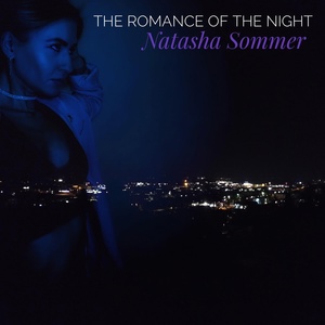 Обложка для Natasha Sommer - The Romance of the Night (New Version)