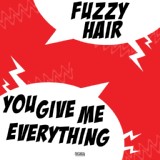 Обложка для Fuzzy Hair - You Give Me Everything