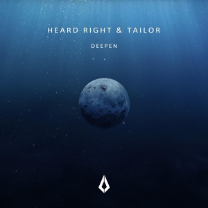 Обложка для Heard Right, Tailor - Deepen